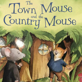 The Town Mouse and The Country Mouse