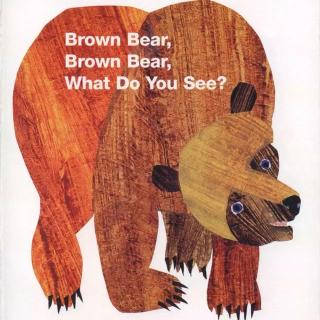 英文绘本Brown Bear Brown Bear What Do You See