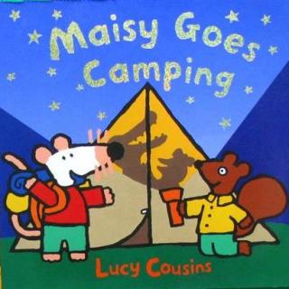 【小鼠波波绘本音频】Maisy Goes Camping