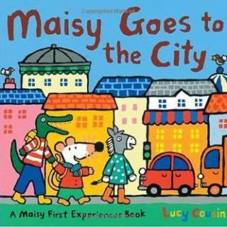 【小鼠波波绘本音频】Maisy Goes to the City