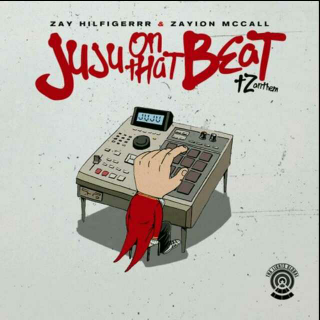 Juju On That Beat――Zay Hilfigerrr&Zayion McCall