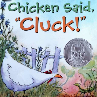 95. Chicken said, "Cluck!" (by Lynn)