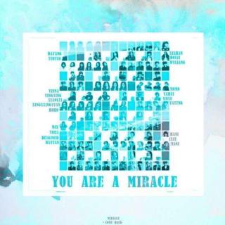【17人大合唱】you are a miracle