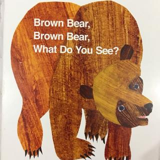 【卡爷经典绘本】棕熊系列《Brown bear, brown bear, what do you see?》