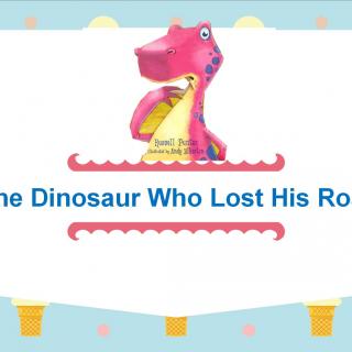 英语分级阅读Level 2声音剧场2：The Dinosaur Who Lost His Roar