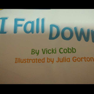 I  fall  down