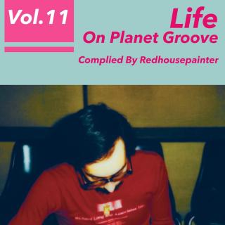 掘火电台069:Life on Planet Groove Vol.11