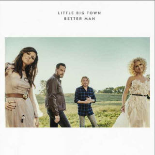 Better Man――Little Big Town