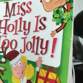 miss holly is too jolly