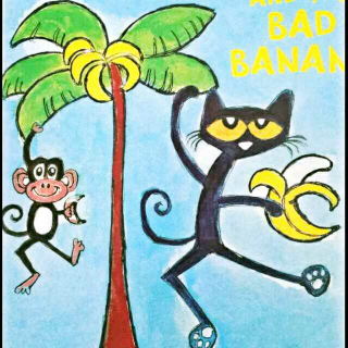 Pete the cat and the bad banana