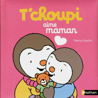 T'choupi aime maman(T'choupi 爱妈妈)）