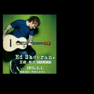 Ed Sheeran 艾德希兰 2015上海演唱会