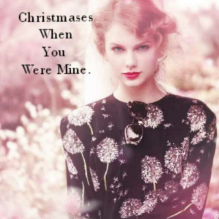 Christmases When You Were Mine.