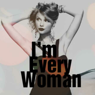 I’m Every Woman