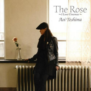  【The Rose】——手嶌葵