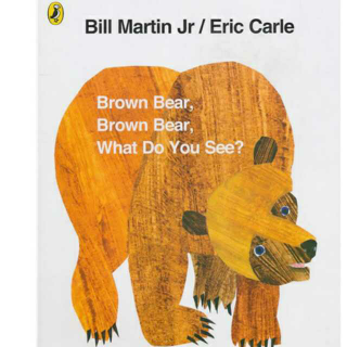 Brown bear,  what do you see精讲