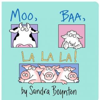 【 美国书宝贝 】Moo Baa La La La