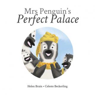 Mrs Penguin’s Perfect Palace