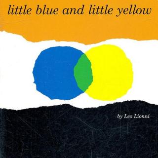 Little Blue and Little Yellow