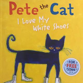 Pete the Cat I Love My White Shoes