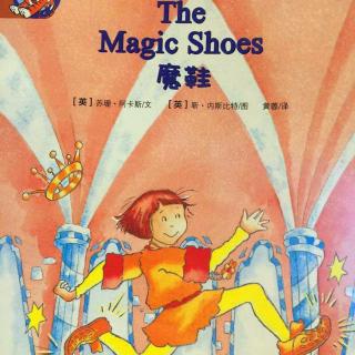 【听故事学英语】《The Magic Shoes 魔鞋》