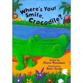 Where's Your Smile, Crocodile?(帮助别人 快乐自己)