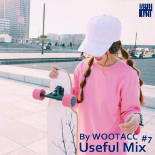 Useful Mix#7 By WOOTACC