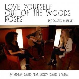 【Acoustic Mashup】《Love Yourself / Out Of The Woods / Roses 》Megan Davies 