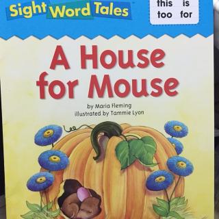 [sight word tales] A House for Mouse