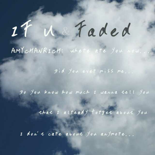 【IF You&Faded】什么时候听都不腻耳