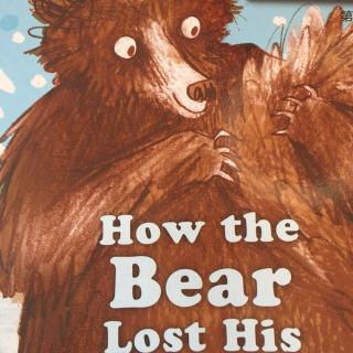 丽声经典故事屋第六级-How the Bear Lost His Tail