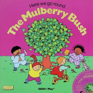 儿歌－Here We Go Round the Mulberry Bush