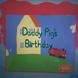 Day51 Daddy Pig's Birthday