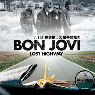 V.113 摇滚是上天赋予的权力-Bon Jovi