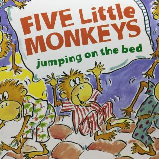 Five Little Monkeys - Jumping on the Bed