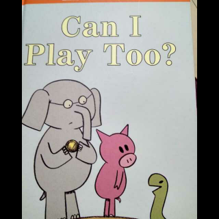 英文绘本亲子共读3:Can I Play Too?