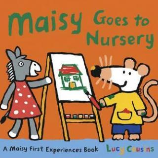 Maisy Goes to Nursery