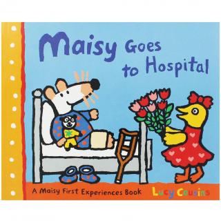 Maisy Goes to the Hospital