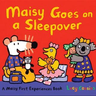 Maisy Goes on a Sleepover