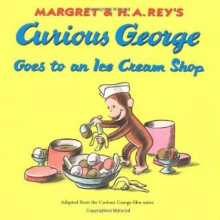 英文分级读物: 好奇的乔治11<Curious George Goes to the Ice Cream Shop>