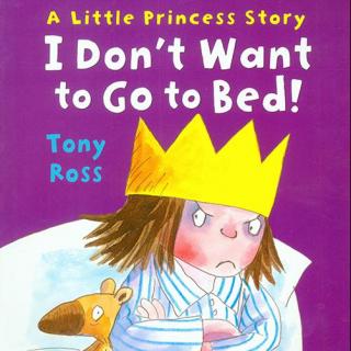 A Little Princess Story 小公主系列故事 - I Don t Want to Go to Bed!