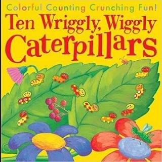 Ten Wriggly Wiggly Caterpillars