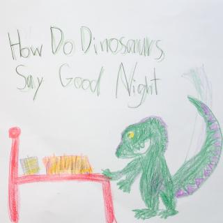 How Do Dinosaurs Say Good Night？