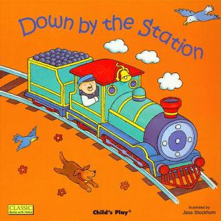 绘本Down by the Station (story song)