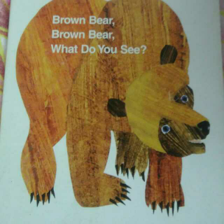 Brown Bear, What Do You See?