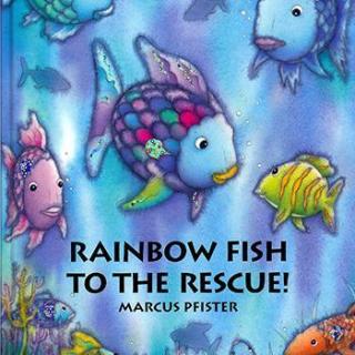 Rainbow Fish to the Rescue!