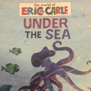 Under the sea by Eric Carle