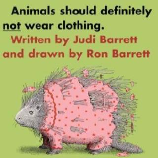 【Coco双语绘本】 Animals should definitely not wear clothing