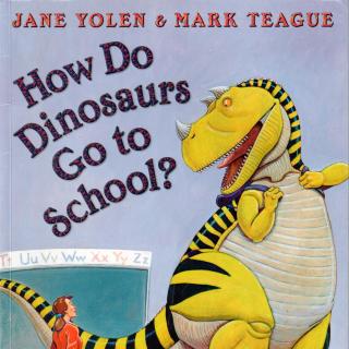 How Do Dinosuars Go to School?