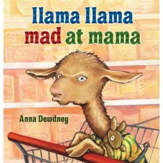 Llama llama mad at mama